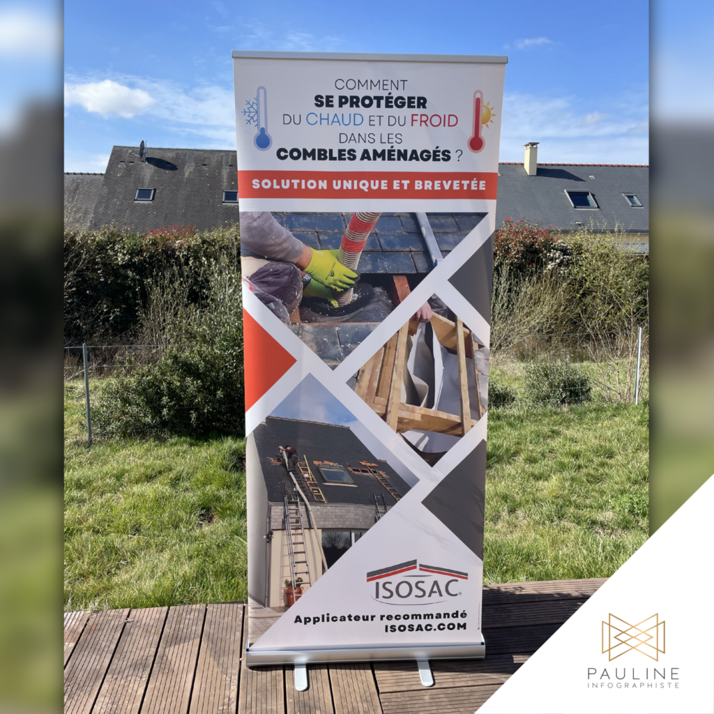 Visuel d'un roll-up publicitaire pour Isosac, présentant une solution unique et brevetée pour se protéger du chaud et du froid dans les combles aménagés, avec des images illustrant l'installation et le logo de l'entreprise, ainsi qu'un lien vers leur site web isosac.com.
