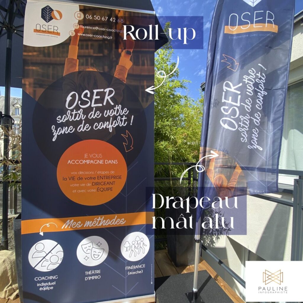 Roll-up publicitaire pour OSER, une entreprise de coaching, affichant le slogan 'Sortir de votre zone de confort' et décrivant leurs méthodes de coaching individuel, de théâtre d'improvisation et d'itinérance, accompagné d'une flamme publicitaire avec le même message.